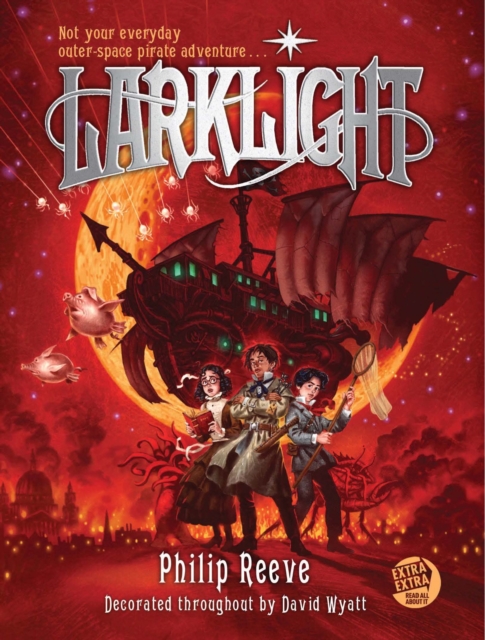 Larklight : A Rousing Tale of Dauntless Pluck in the Farthest Reaches of Space, EPUB eBook
