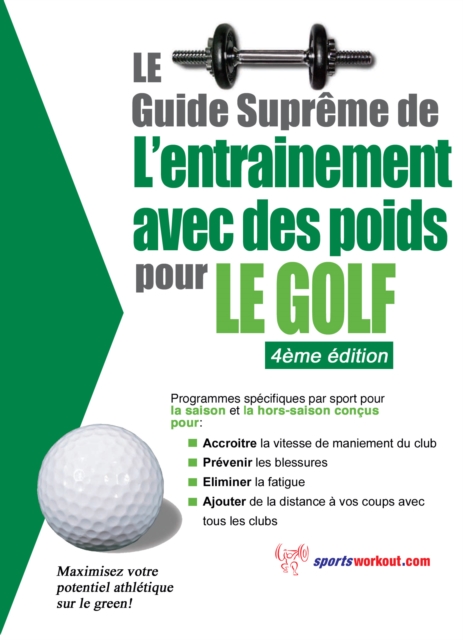 Le guide supreme de l'entrainement avec des poids pour le golf, EPUB eBook