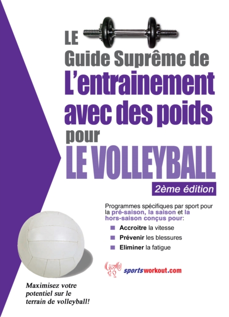Le guide supreme de l'entrainement avec des poids pour le volleyball, EPUB eBook
