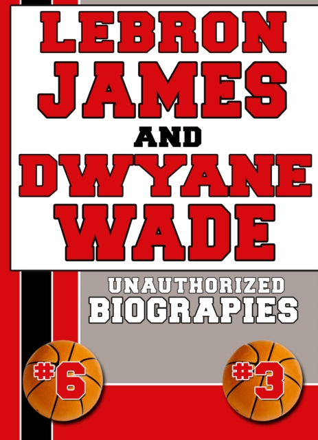 Lebron James and Dwyane Wade, EPUB eBook