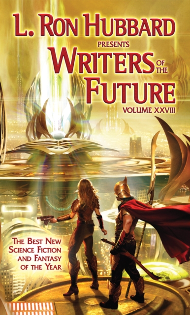 L. Ron Hubbard Presents Writers of the Future Volume 28 : The Best New Science Fiction and Fantasy of the Year, PDF eBook