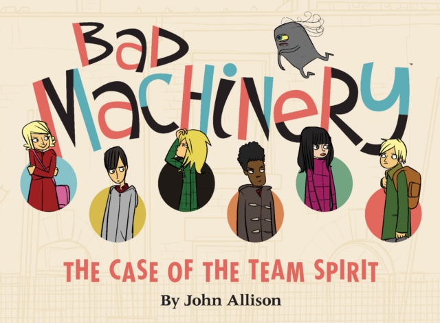 Bad Machinery Vol. 1: The Case of the Team Spirit, PDF eBook