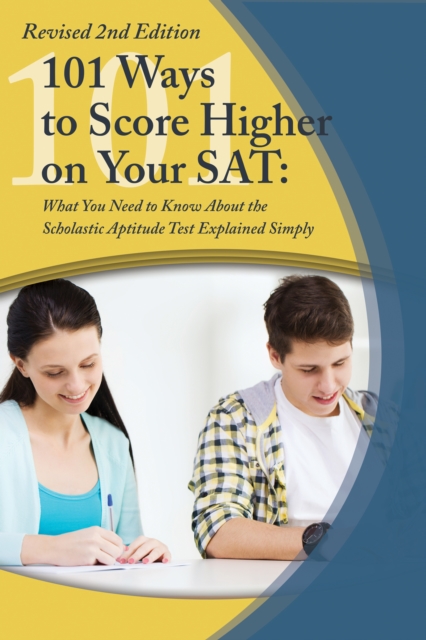 College Study Hacks: : 101 Ways to Score Higher on Your SAT Reasoning Exam, EPUB eBook