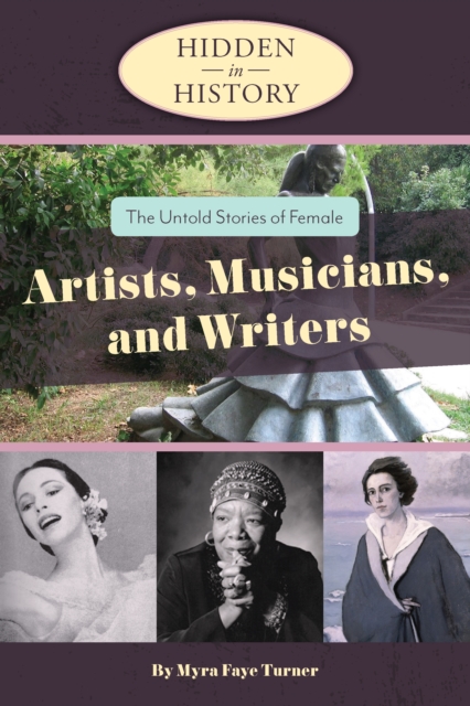 Hidden in History: The Untold Stories of Female Artists, Musicians, and Writers, EPUB eBook