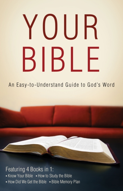 Your Bible : An Easy-to-Understand Guide to God's Word, EPUB eBook