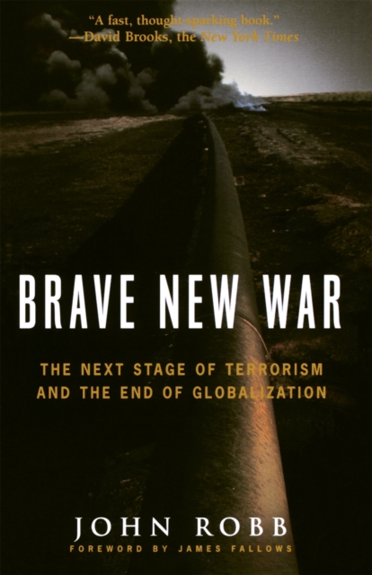 Brave New War : The Next Stage of Terrorism and the End of Globalization, EPUB eBook