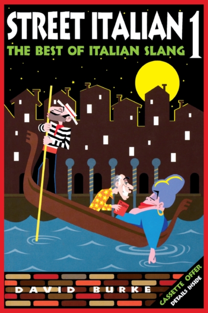Street Italian 1 : The Best of Italian Slang, EPUB eBook
