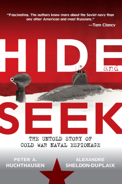Hide and Seek : The Untold Story of Cold War Naval Espionage, EPUB eBook