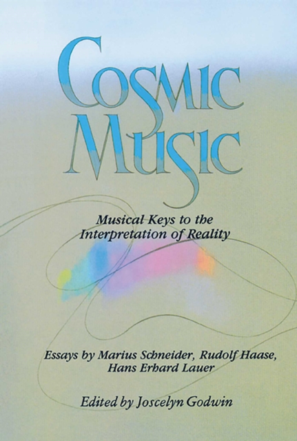 Cosmic Music : Musical Keys to the Interpretation of Reality, EPUB eBook