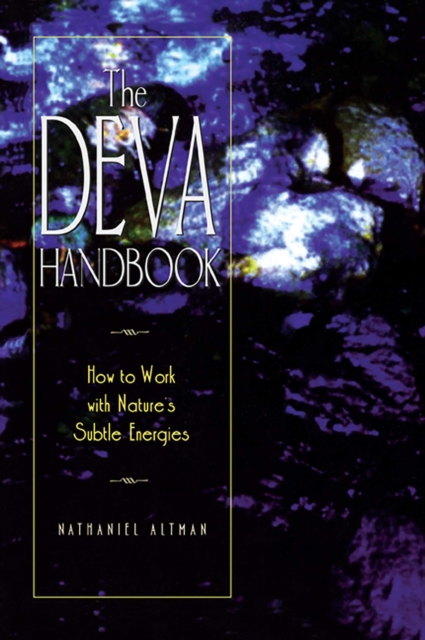 The Deva Handbook : How to Work with Nature's Subtle Energies, EPUB eBook