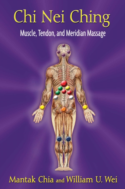 Chi Nei Ching : Muscle, Tendon, and Meridian Massage, EPUB eBook