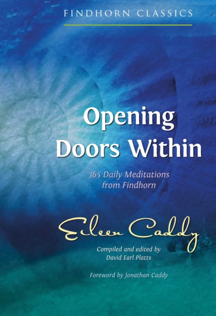 Opening Doors Within : 365 Daily Meditations from Findhorn, EPUB eBook