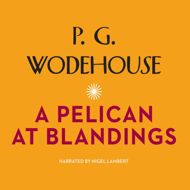 A Pelican at Blandings, eAudiobook MP3 eaudioBook