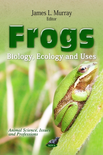 Frogs : Biology, Ecology and Uses, PDF eBook