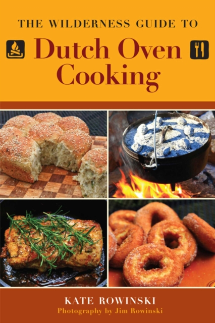 The Wilderness Guide to Dutch Oven Cooking, EPUB eBook