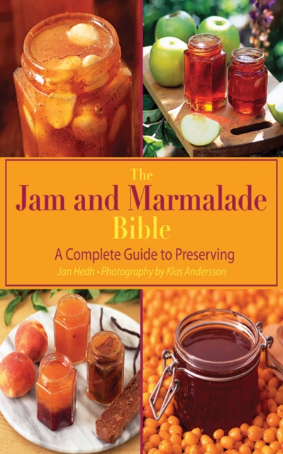 The Jam and Marmalade Bible : A Complete Guide to Preserving, EPUB eBook