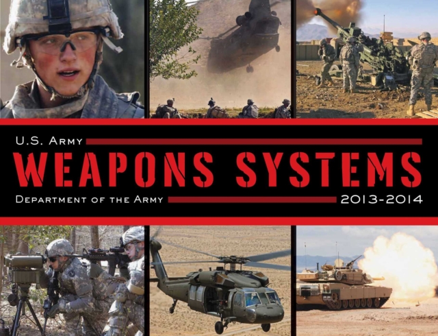 U.S. Army Weapons Systems 2013-2014, EPUB eBook