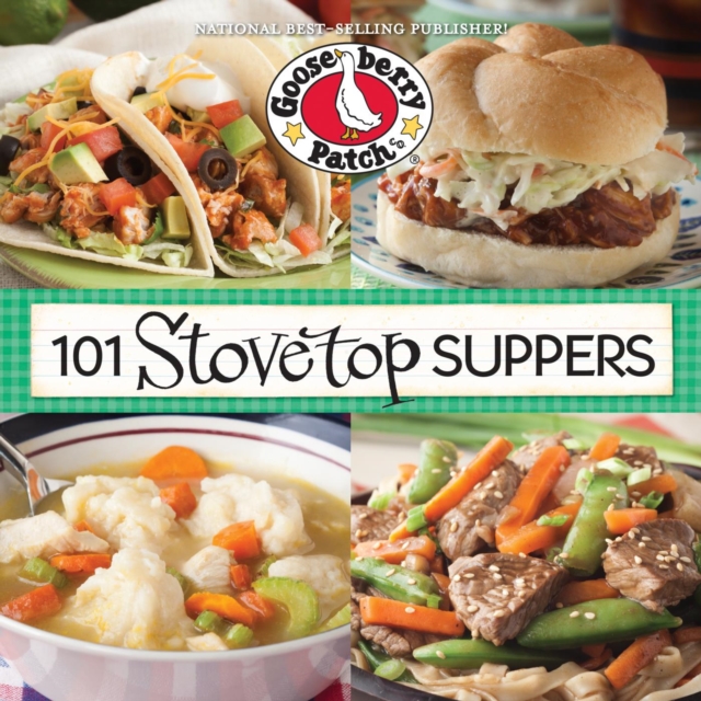 101 Stovetop Suppers : 101 Quick & Easy Recipes That Only use One Pot, Pan or Skillet!, EPUB eBook