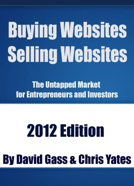 Buying Websites Selling Websites : The Untapped Market for Entrepreneurs and Investors, EPUB eBook