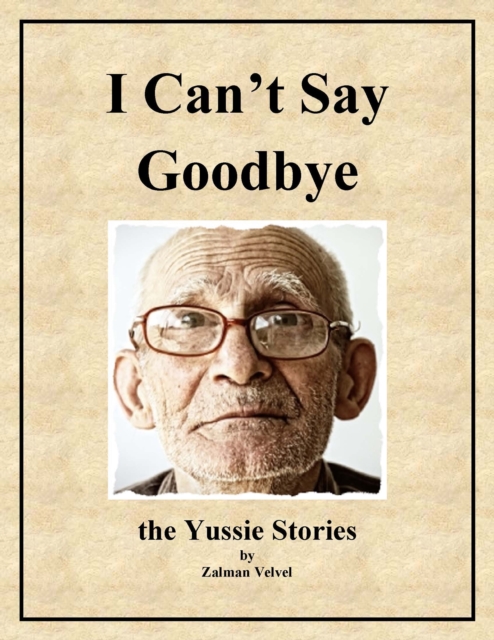 I Can't Say Goodbye : The Yussie Stories, EPUB eBook