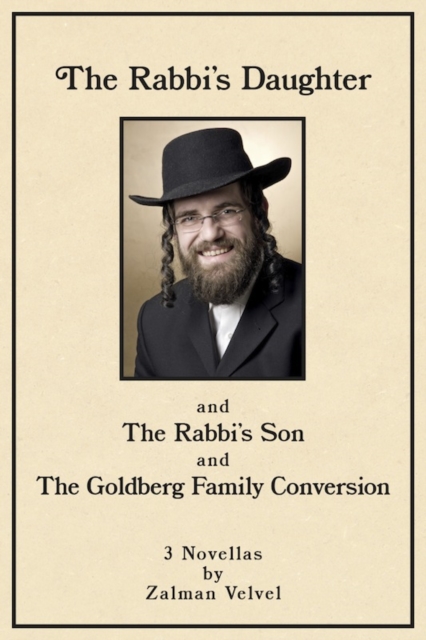 The Rabbi's Daughter : and The Rabbi's Son and The Goldberg Family Conversion - 3 Novellas, EPUB eBook