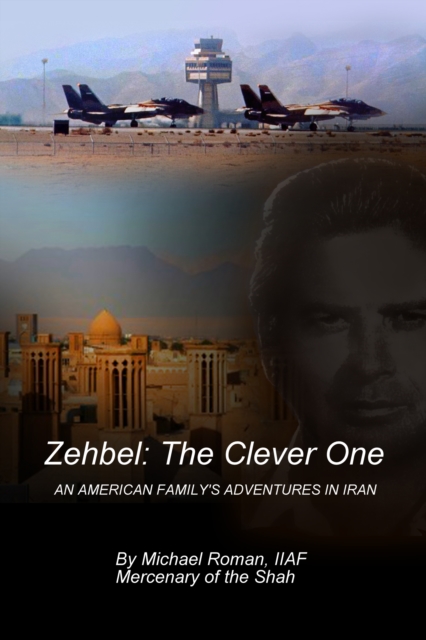 Zehbel: The Clever One : An American Family's Adventures in Iran, EPUB eBook
