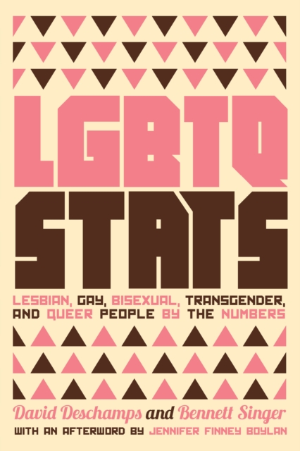 LGBTQ Stats : Lesbian, Gay, Bisexual, Transgender, and Queer People by the Numbers, EPUB eBook