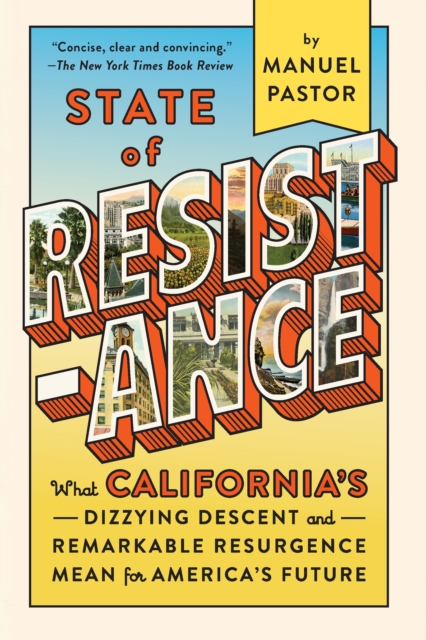 State of Resistance : What California's Dizzying Descent and Remarkable Resurgence Mean for America's Future, EPUB eBook