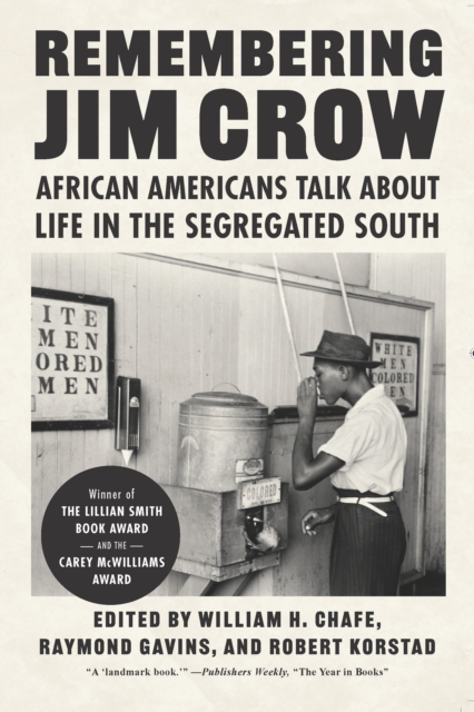 Remembering Jim Crow : African Americans Talk About Life in the Segregated South, Paperback / softback Book