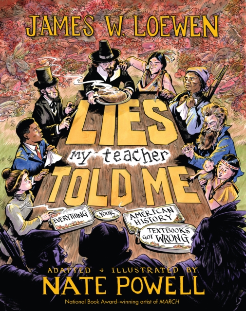 Lies My Teacher Told Me : A Graphic Adaptation, Hardback Book