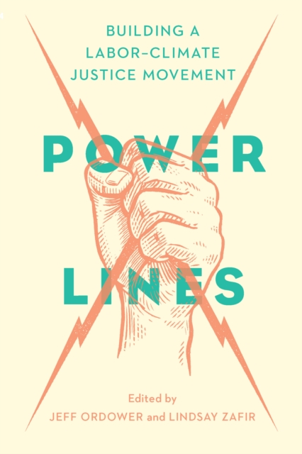 Power Lines : Building a Labor Climate Movement, Paperback / softback Book