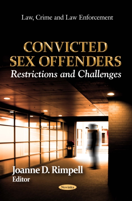 Convicted Sex Offenders : Restrictions and Challenges, PDF eBook