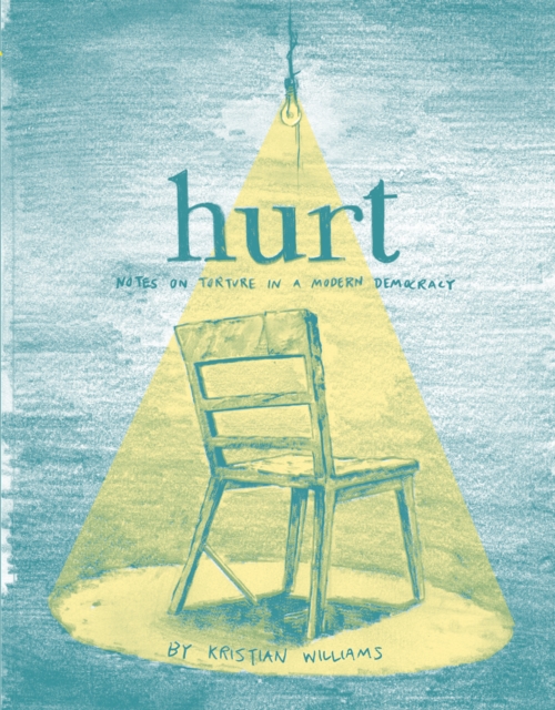 Hurt : Notes on Torture in a Modern Democracy, PDF eBook