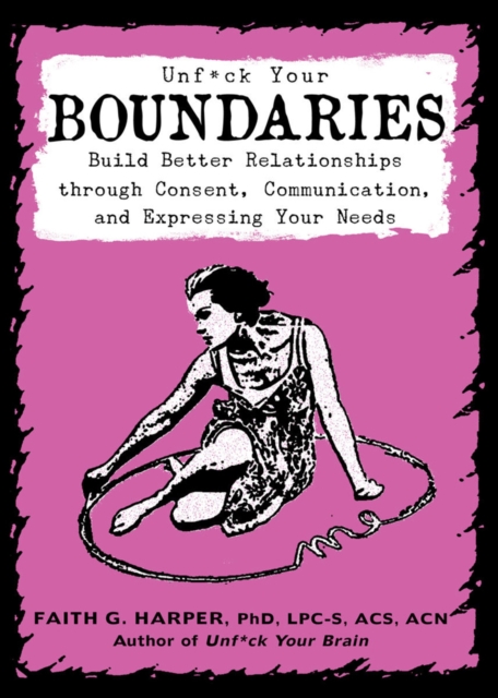 Unfuck Your Boundaries, Paperback / softback Book