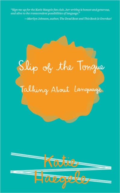 Slip of the Tongue : Talking About Language, EPUB eBook