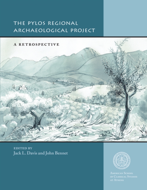 The Pylos Regional Archaeological Project : A Retrospective, PDF eBook