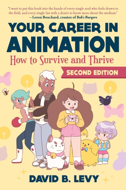 Your Career in Animation (2nd Edition) : How to Survive and Thrive, EPUB eBook