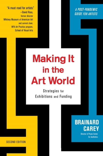 Making It in the Art World : Strategies for Exhibitions and Funding, EPUB eBook