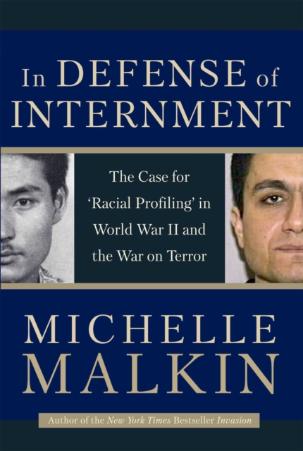 In Defense of Internment : The Case for 'Racial Profiling' in World War II and the War on Terror, EPUB eBook