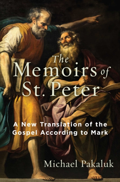 The Memoirs of St. Peter : A New Translation of the Gospel According to Mark, EPUB eBook
