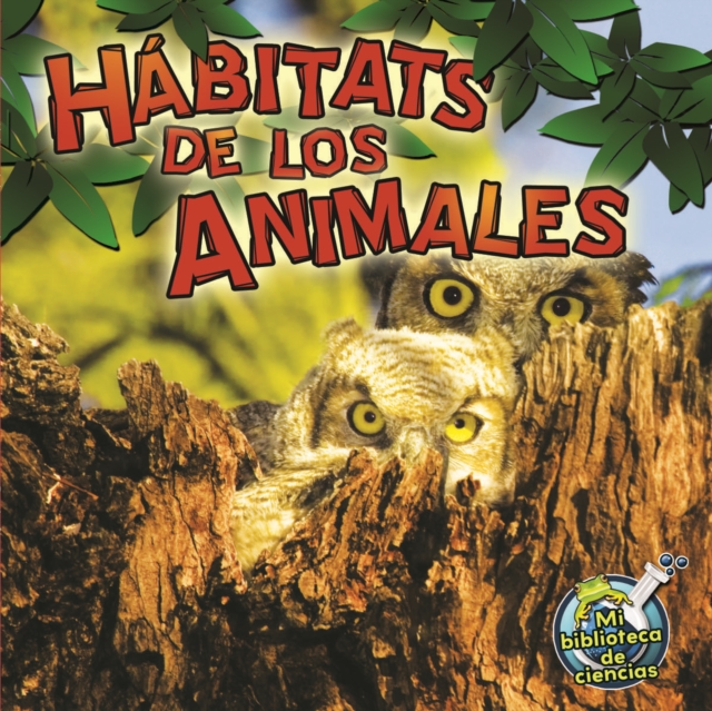 Habitats de los animales : Animal Habitats, PDF eBook