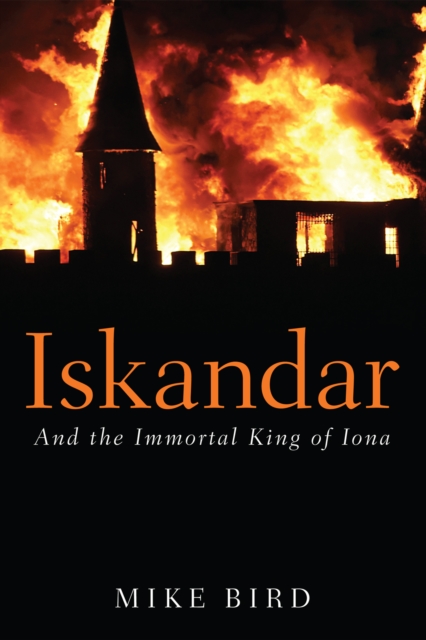 Iskandar : And the Immortal King of Iona, EPUB eBook
