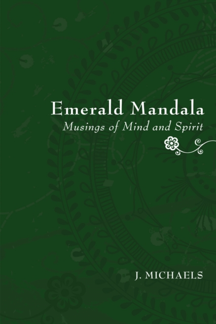 Emerald Mandala : Musings of Mind and Spirit, EPUB eBook