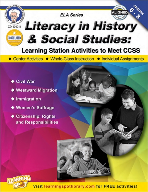 Literacy in History and Social Studies, Grades 6 - 8 : Learning Station Activities to Meet CCSS, PDF eBook