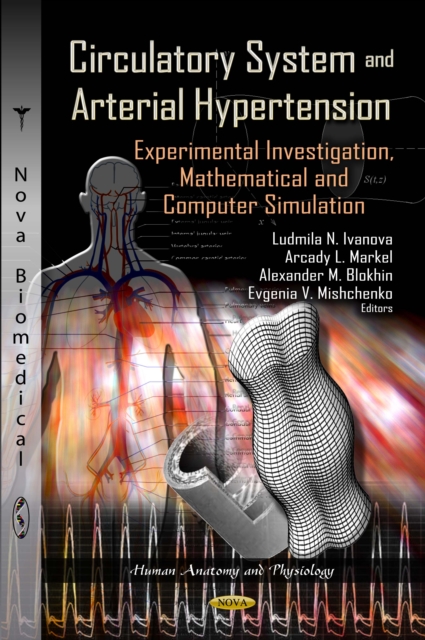 Circulatory System and Arterial Hypertension : Experimental Investigation,Mathematical and Computer Simulation, PDF eBook