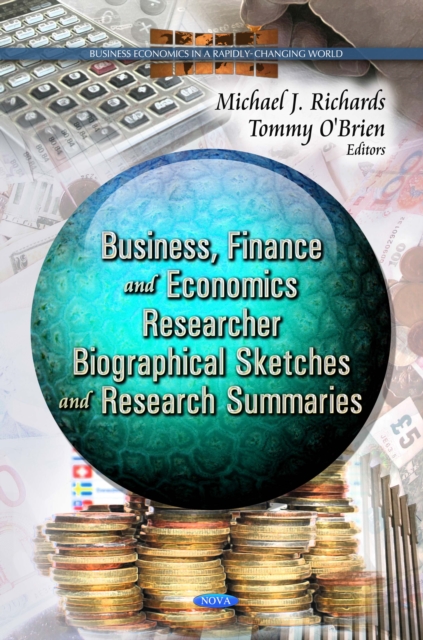 Business, Finance and Economics Researcher Biographical Sketches and Research Summaries, PDF eBook