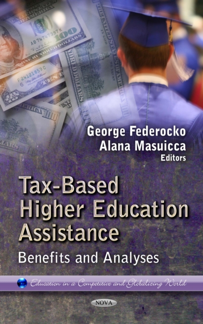 Tax-Based Higher Education Assistance : Benefits and Analyses, PDF eBook