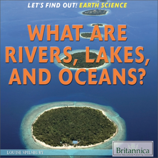 What Are Rivers, Lakes, and Oceans?, PDF eBook