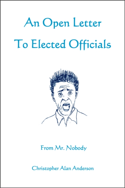 An Open Letter to Elected Officials from Mr. Nobody, EPUB eBook