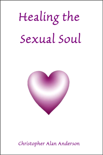 Healing the Sexual Soul, EPUB eBook